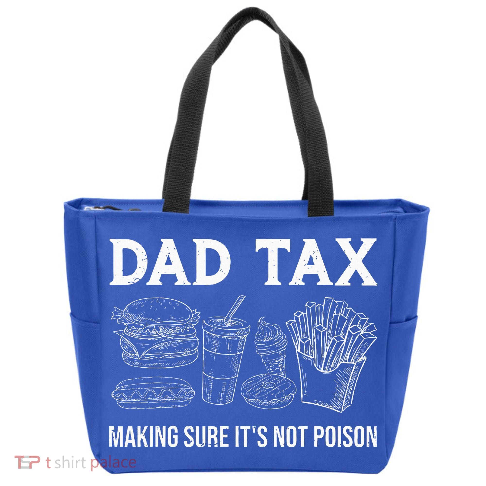 Dad Tax Making Sure Its Not P.O.I.S.O.N Fathers Day Tote Bag