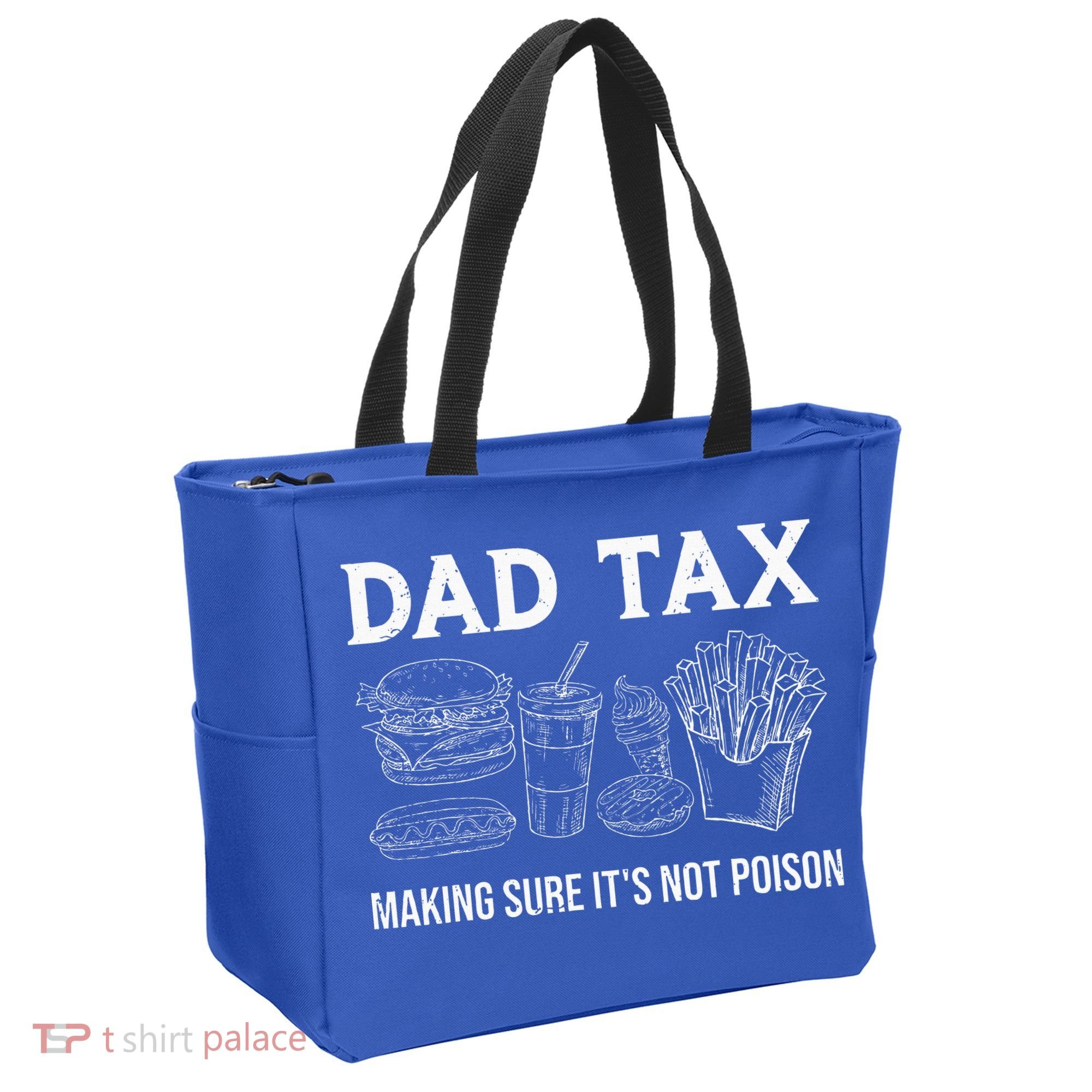 Dad Tax Making Sure Its Not P.O.I.S.O.N Fathers Day Tote Bag