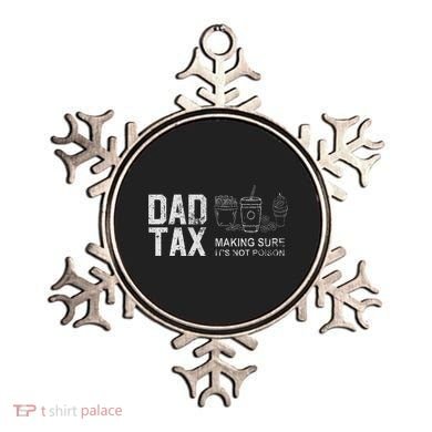Dad Tax Making Sure Its Not P.O.I.S.O.N Ornament