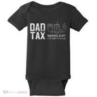 Dad Tax Making Sure Its Not P.O.I.S.O.N Baby Bodysuit thumb 0