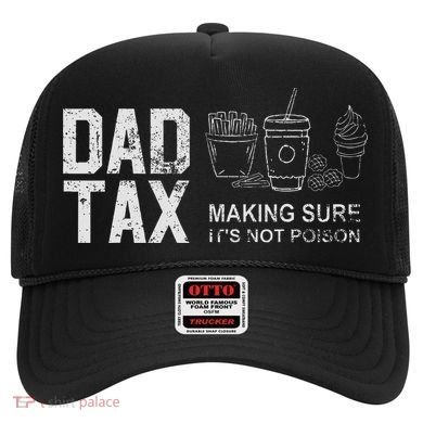 Dad Tax Making Sure Its Not P.O.I.S.O.N Hat