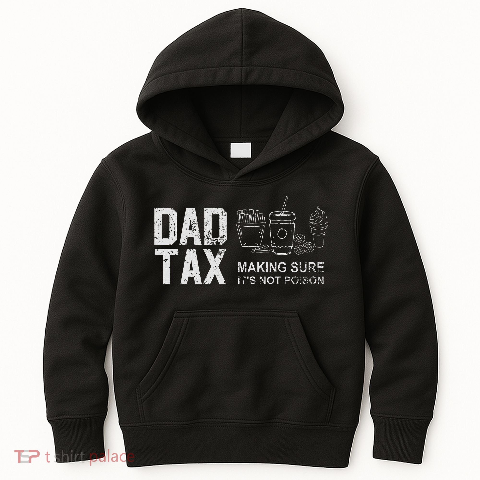 Dad Tax Making Sure Its Not P.O.I.S.O.N Kids Hoodie