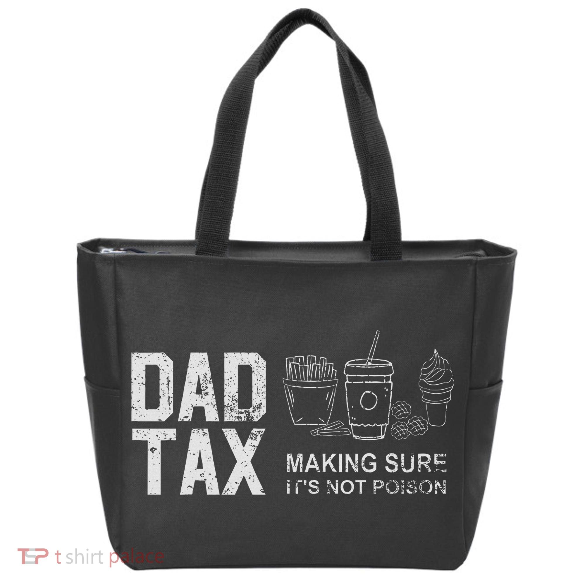 Dad Tax Making Sure Its Not P.O.I.S.O.N Tote Bag