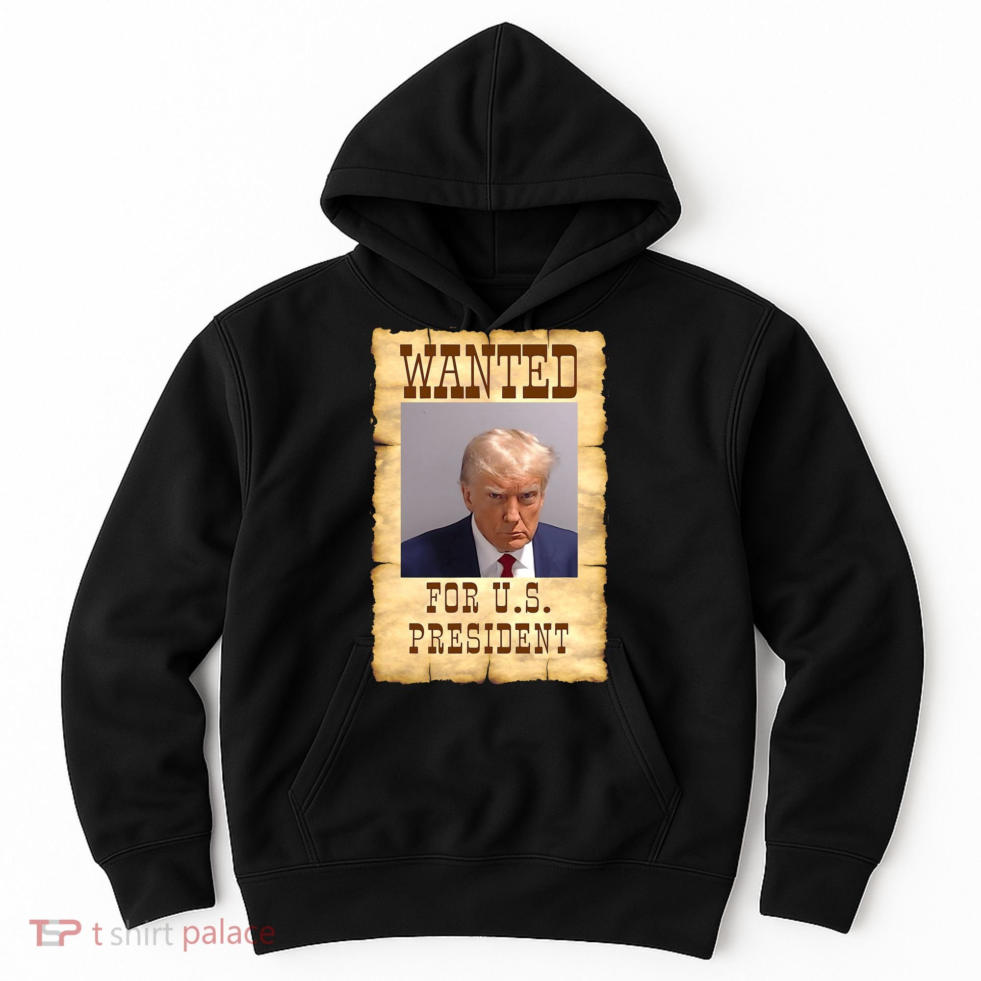 Donald Trump Mug Shot Wanted For US President Hoodie