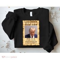 Donald Trump Mug Shot Wanted For US President Sweatshirt thumb 2