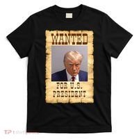 Donald Trump Mug Shot Wanted For US President T-Shirt thumb 0