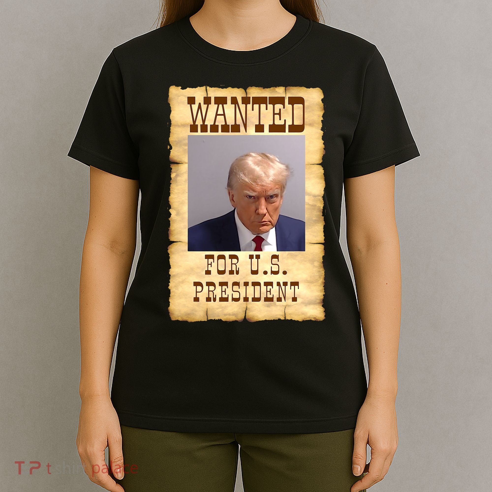 Donald Trump Mug Shot Wanted For US President T-Shirt