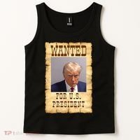 Donald Trump Mug Shot Wanted For US President Tank Top thumb 2