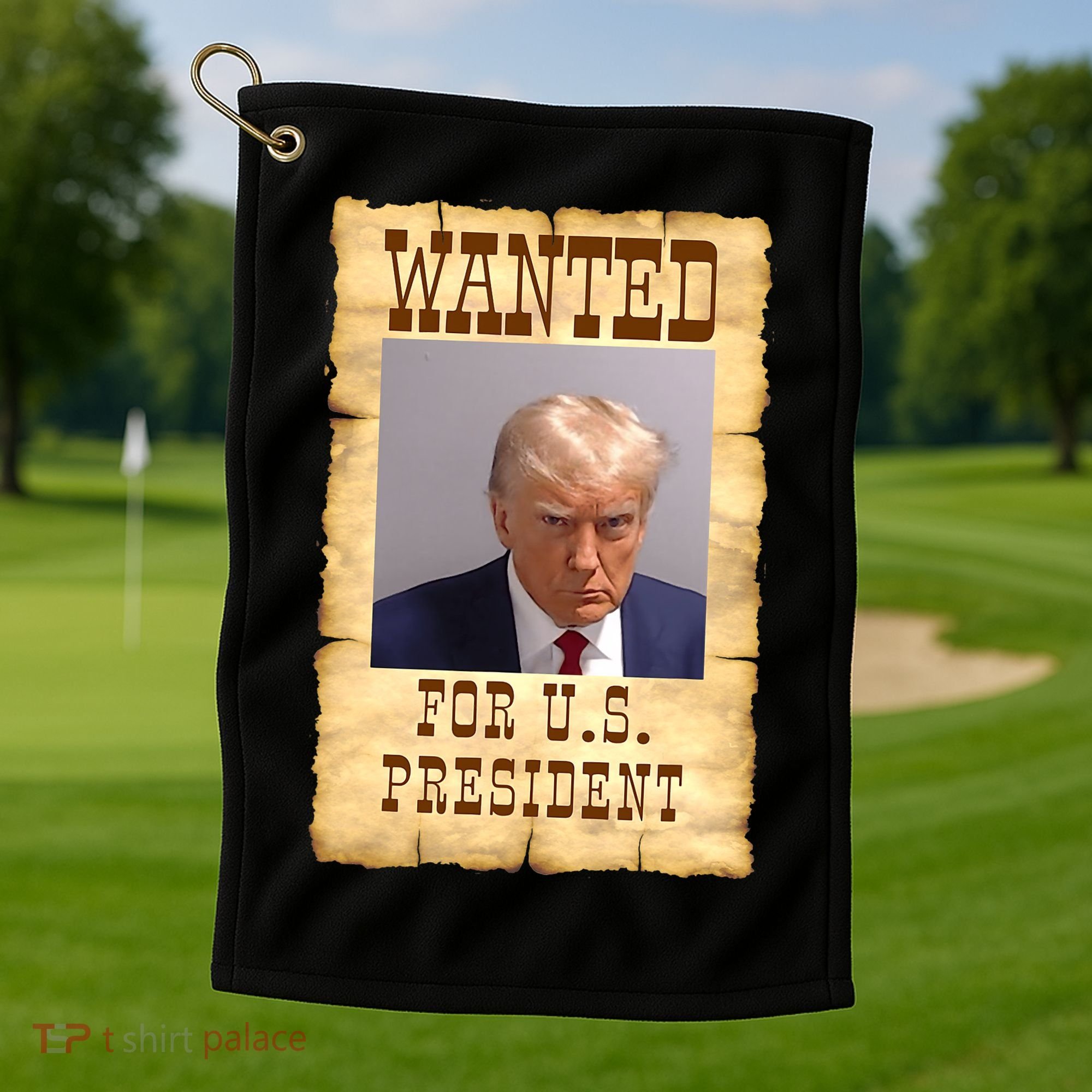 Donald Trump Mug Shot Wanted For US President Golf Towel