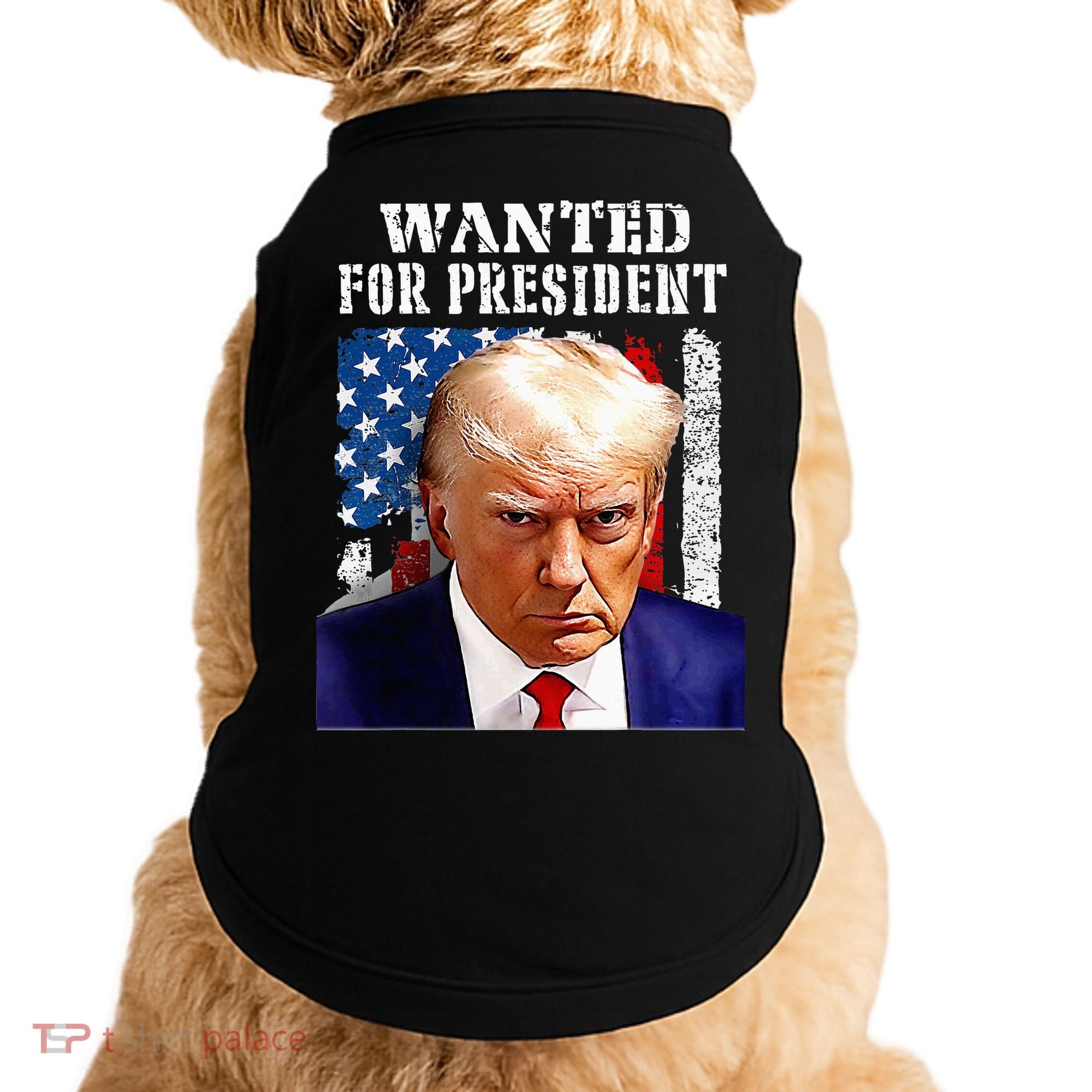 Donald Trump Mug Shot Wanted For U.S. President 2024 Doggie Tank