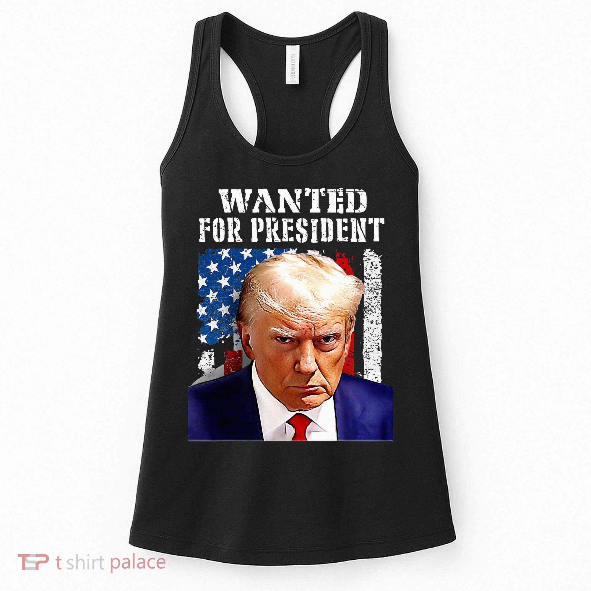Donald Trump Mug Shot Wanted For U.S. President 2024 Women's Tank Top