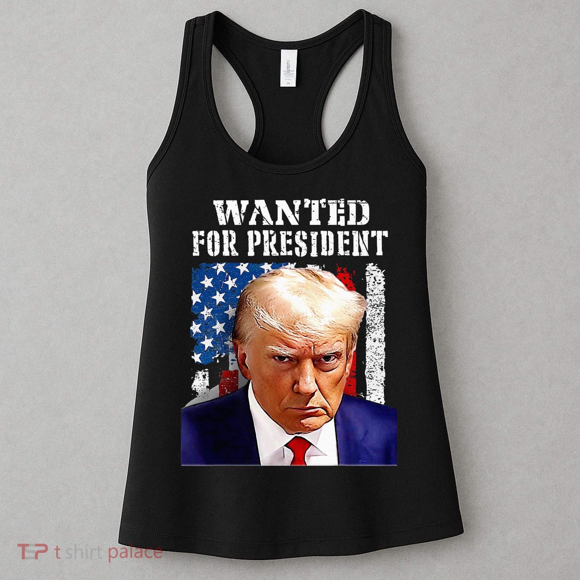 Donald Trump Mug Shot Wanted For U.S. President 2024 Women's Tank Top