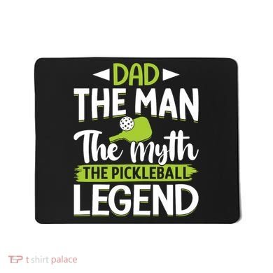 Dad The Man The Myth The Pickleball Legend Mousepad