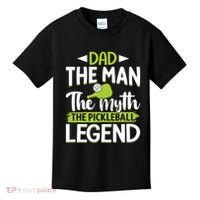 Dad The Man The Myth The Pickleball Legend Kids T-Shirt thumb 0