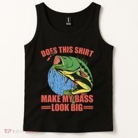 Does This Make My Bass Look Big Funny Fishing Tank Top thumb 2