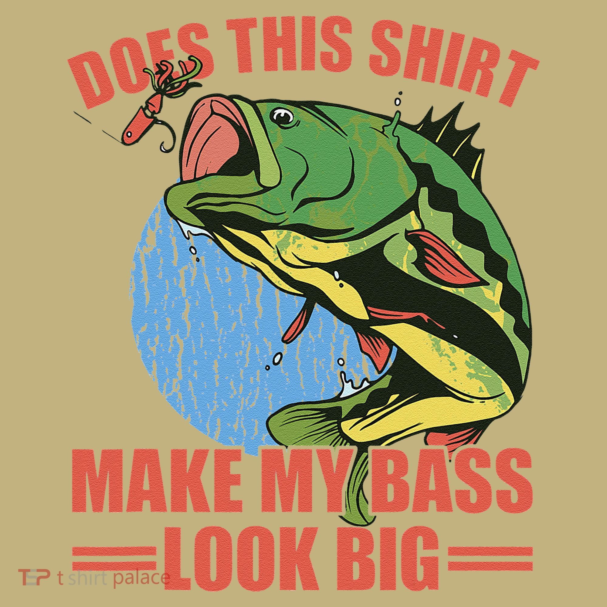 Does This Make My Bass Look Big Funny Fishing Sweatshirt