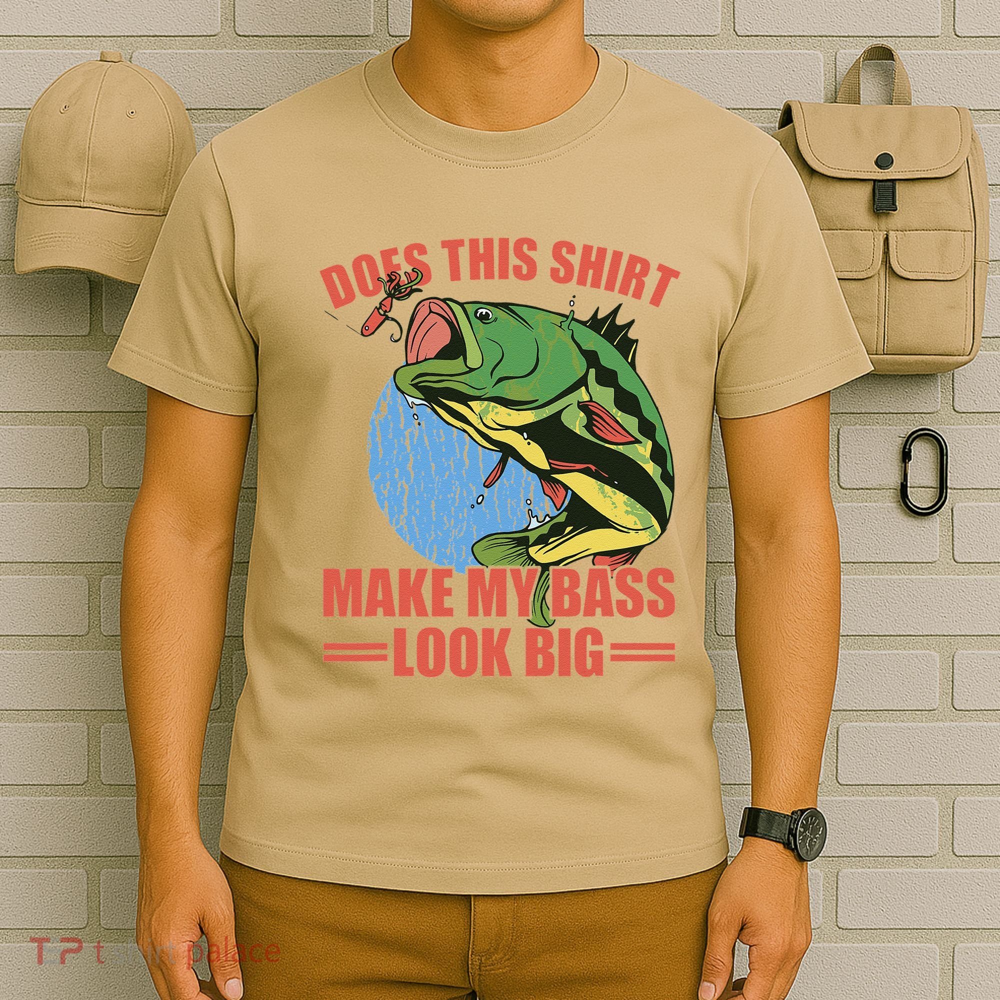 Does This Make My Bass Look Big Funny Fishing T-Shirt