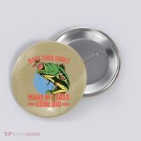 Does This Make My Bass Look Big Funny Fishing Button thumb 0