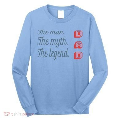 Dad The Myth Legend Dad Father Gift Long Sleeve Shirt