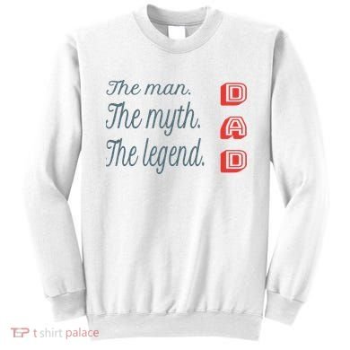 Dad The Myth Legend Dad Father Gift Sweatshirt