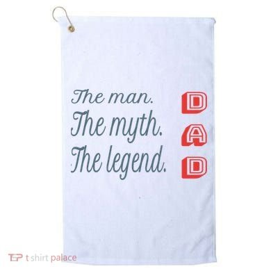 Dad The Myth Legend Dad Father Gift Golf Towel