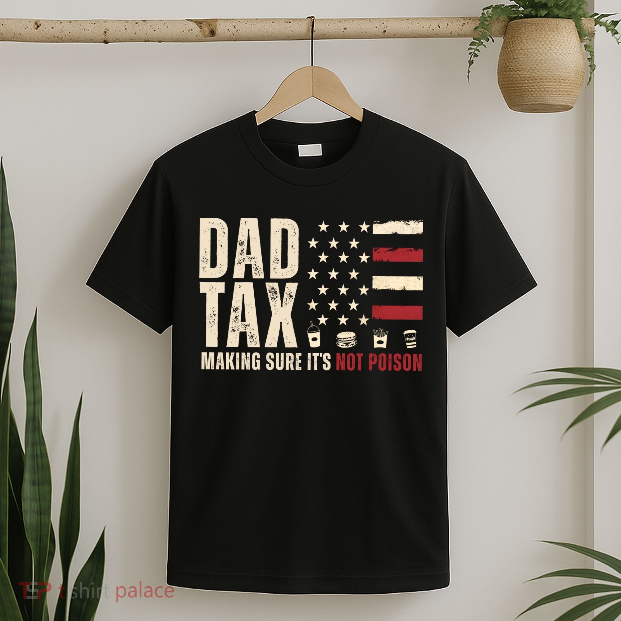 Dad Tax Making Sure ItS Not Poison Usa Flag T-Shirt