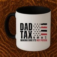 Dad Tax Making Sure ItS Not Poison Usa Flag Coffee Mug thumb 2