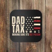Dad Tax Making Sure ItS Not Poison Usa Flag Coaster thumb 0