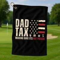 Dad Tax Making Sure ItS Not Poison Usa Flag Golf Towel thumb 1
