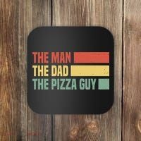Daddy The Man The Myth The Pizza Guy Pizza lovers Coaster thumb 0