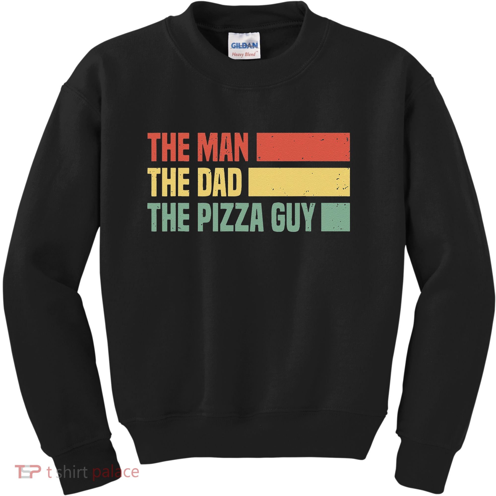 Daddy The Man The Myth The Pizza Guy Pizza lovers Kids Sweatshirt