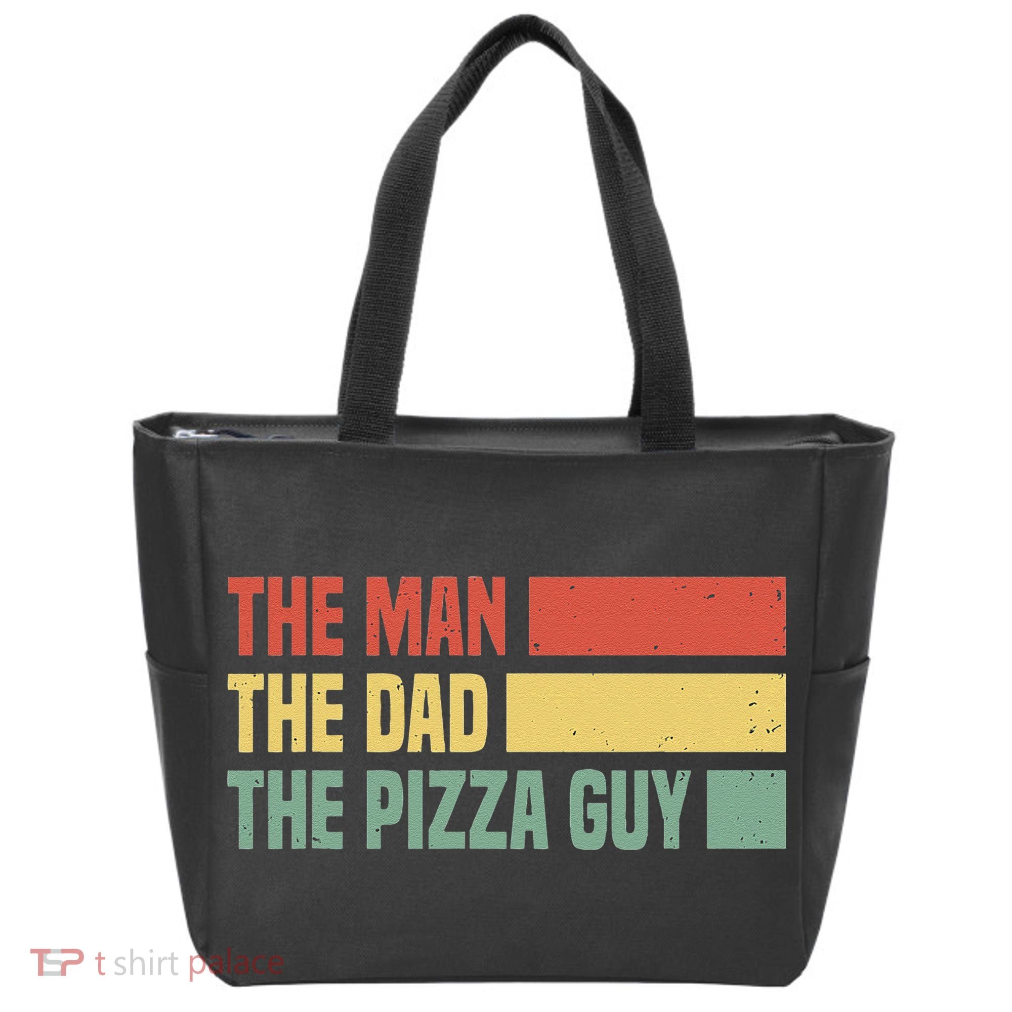 Daddy The Man The Myth The Pizza Guy Pizza lovers Tote Bag