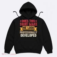 Does This Make Me Look Professionally Developed Funny Hoodie thumb 0