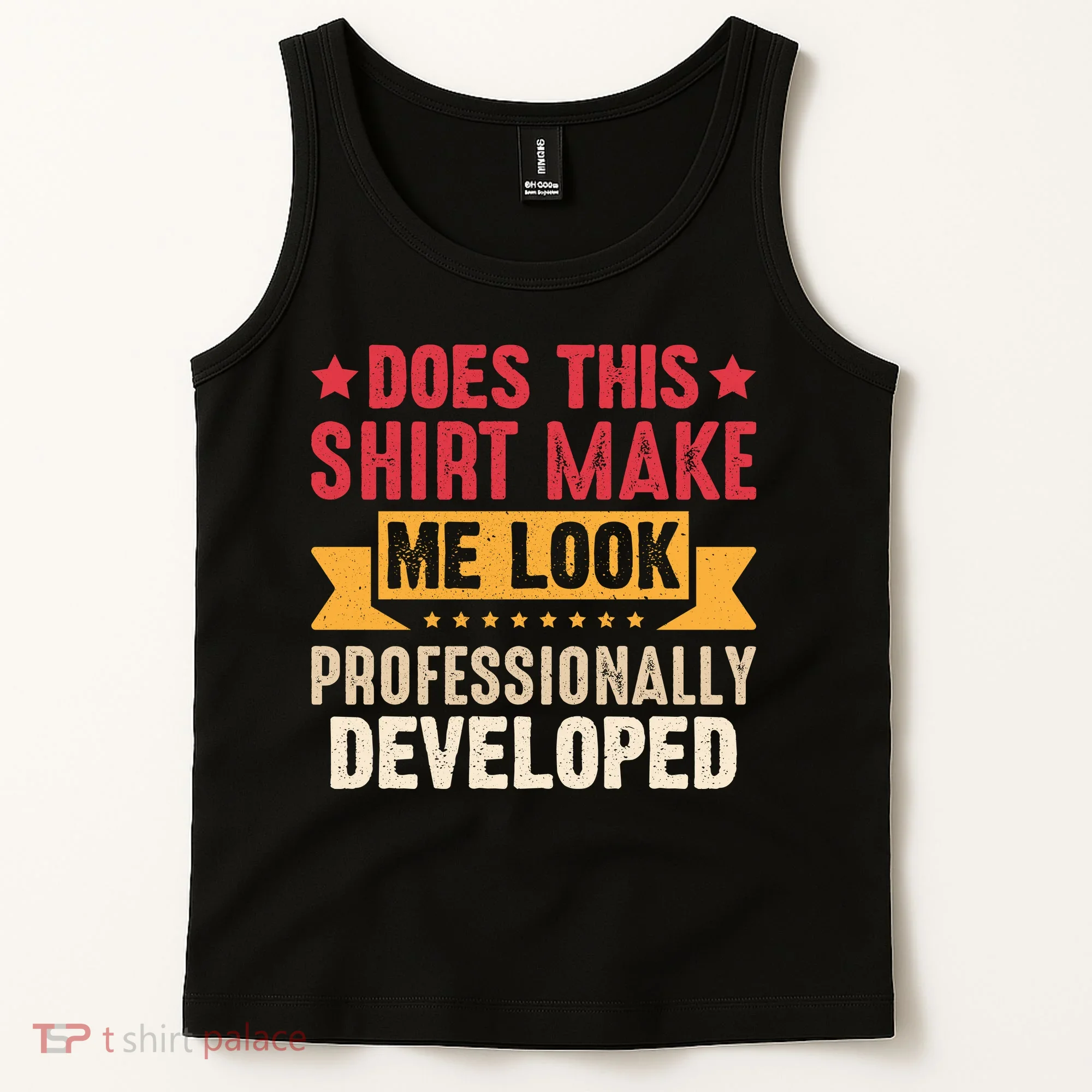 Does This Make Me Look Professionally Developed Funny Tank Top