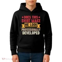 Does This Make Me Look Professionally Developed Funny Kids Hoodie thumb 4