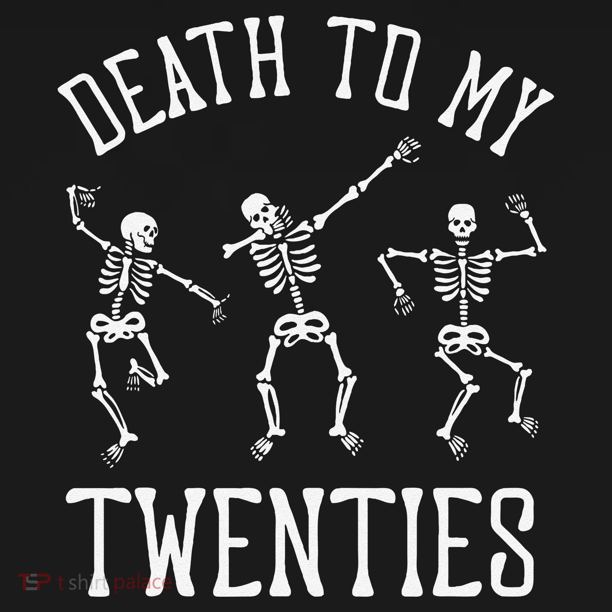 Death To My Twenties 20s Funny 30th Birthday Skeletons Women's Hoodie
