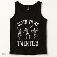 Death To My Twenties 20s Funny 30th Birthday Skeletons Tank Top thumb 2