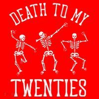Death To My Twenties 20s Funny 30th Birthday Skeletons Santa Hat thumb 1