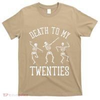 Death To My Twenties 20s Funny 30th Birthday Skeletons T-Shirt thumb 0