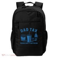 Dad Tax Making Sure ItS Not Poison Backpack thumb 0