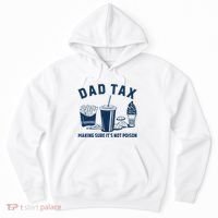 Dad Tax Making Sure ItS Not Poison Hoodie thumb 0