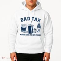 Dad Tax Making Sure ItS Not Poison Hoodie thumb 2