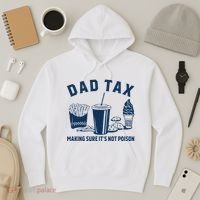 Dad Tax Making Sure ItS Not Poison Hoodie thumb 3