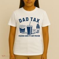 Dad Tax Making Sure ItS Not Poison T-Shirt thumb 4