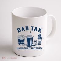 Dad Tax Making Sure ItS Not Poison Coffee Mug thumb 1