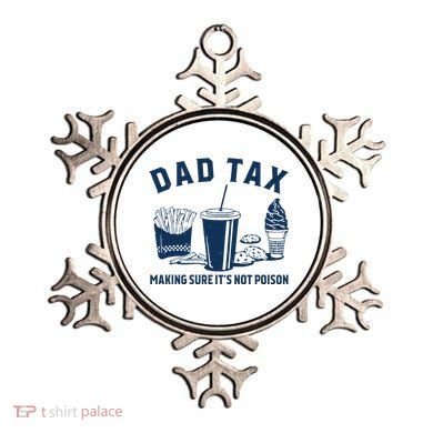 Dad Tax Making Sure ItS Not Poison Ornament