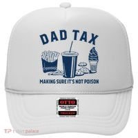 Dad Tax Making Sure ItS Not Poison Hat thumb 0