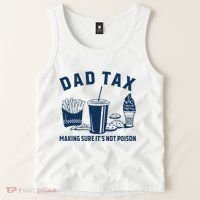 Dad Tax Making Sure ItS Not Poison Tank Top thumb 2