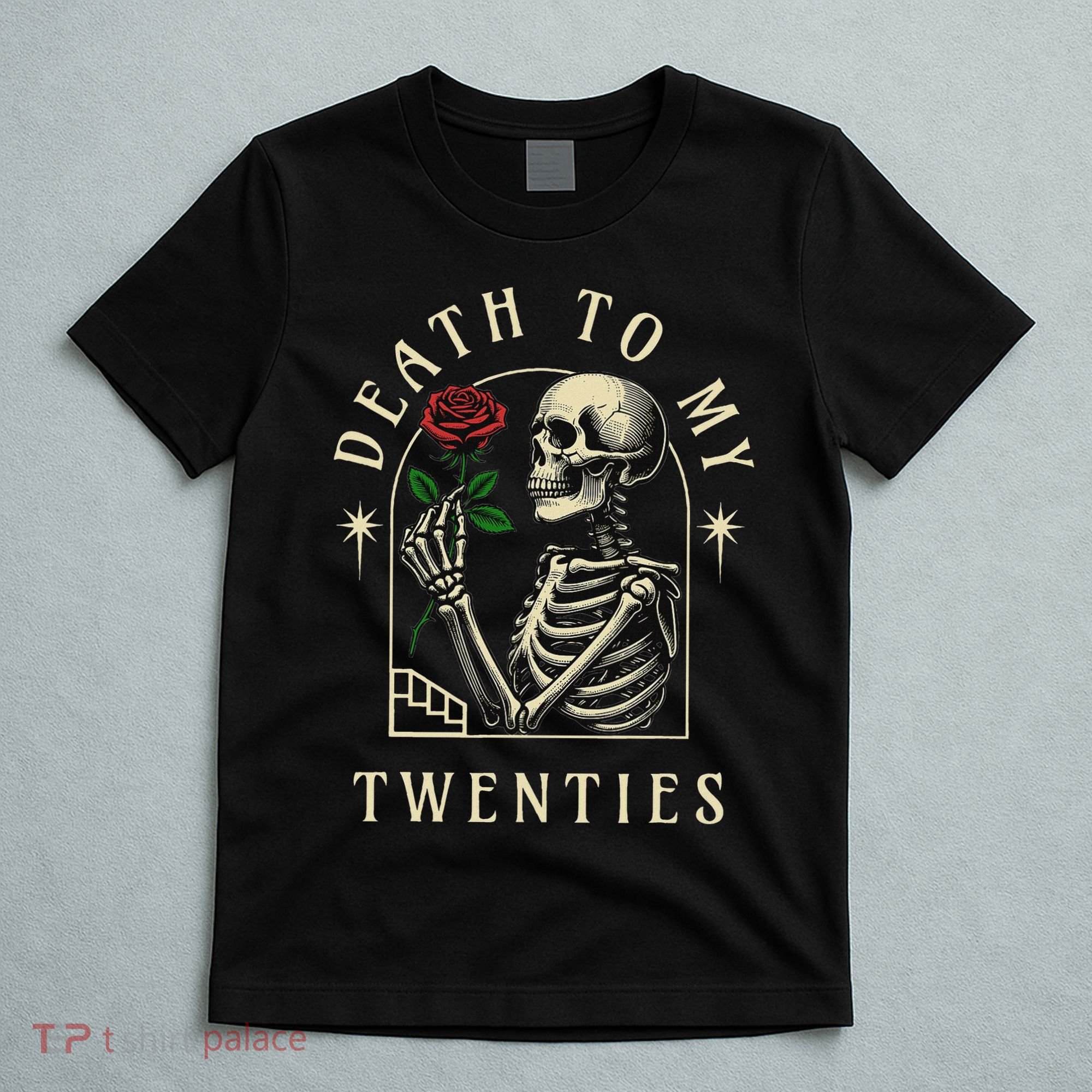 Death To My Twenties, Funny 30th Birthday , Death To My 20s T-Shirt