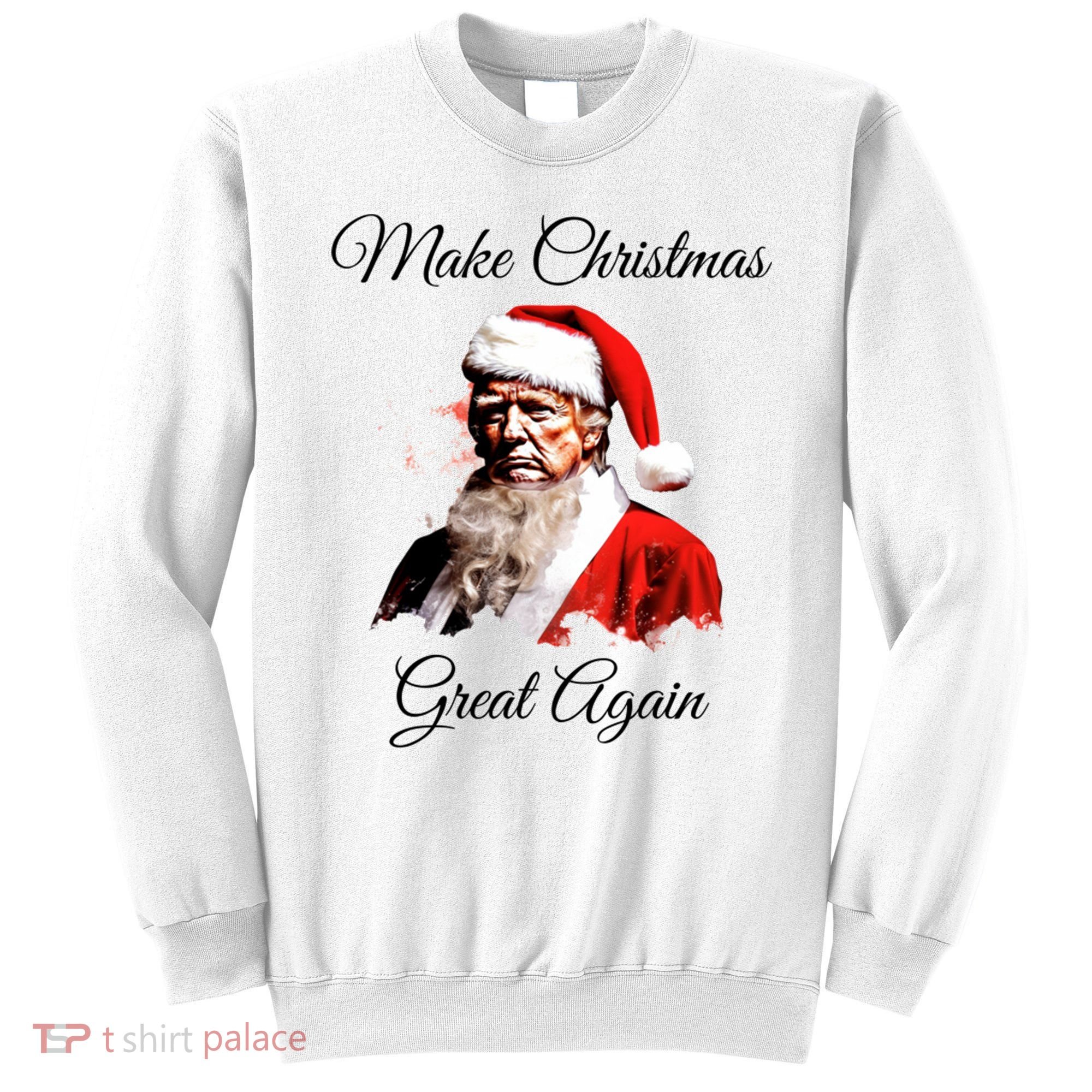 Donald Trump Make Christmas Great Again Christmas | Festive Holiday Sweatshirt